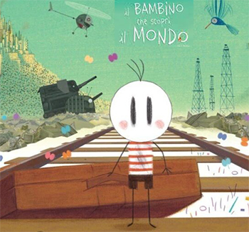 IL BAMBINO CHE SCOPRI’ IL MONDO sabato 11 febbraio ore 17:00