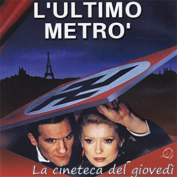 L’ULTIMO METRO’ – giovedì 22 giugno ore 21:30